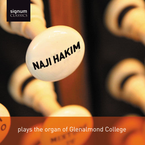 Langlais/ Naji Hakim - Naji Hakim Plays the Organ of Glenalmond College