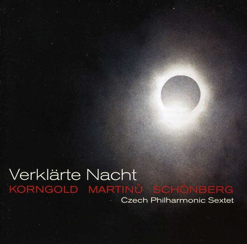 Korngold/ Czech Philharmonic Sextet - Verklarte Nacht