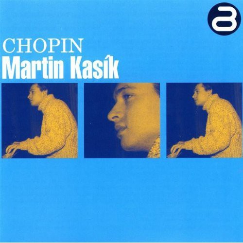 Chopin/ Martin Kasik - Kasik Plays Chopin