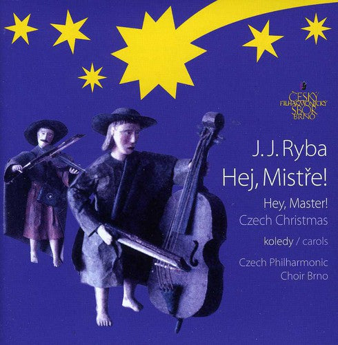 Ryba/ Fiala/ Czech Philharmonic Choir - Hej Mistre