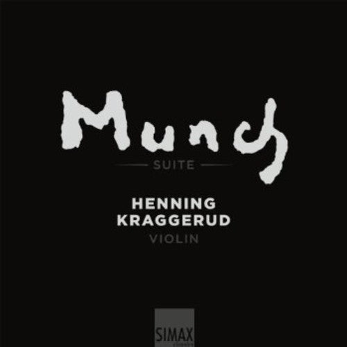 Henning Kraggerud - Edvard Munch Suite with Henning Kraggerud