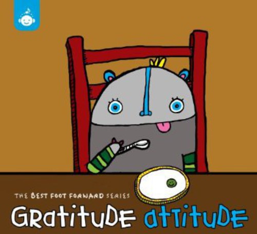 Various Artists - Best Foot Forward Series: Gratitude Attitude