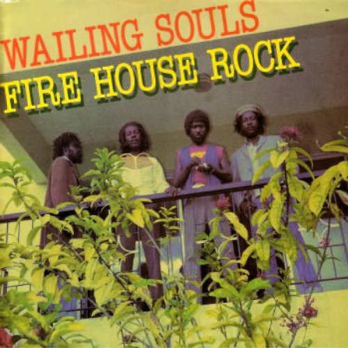 The Wailing Souls - Firehouse Rock