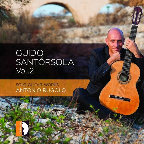 Santorsola/ Antonio Rugolo - Santorsola 2: Solo Guitar Works
