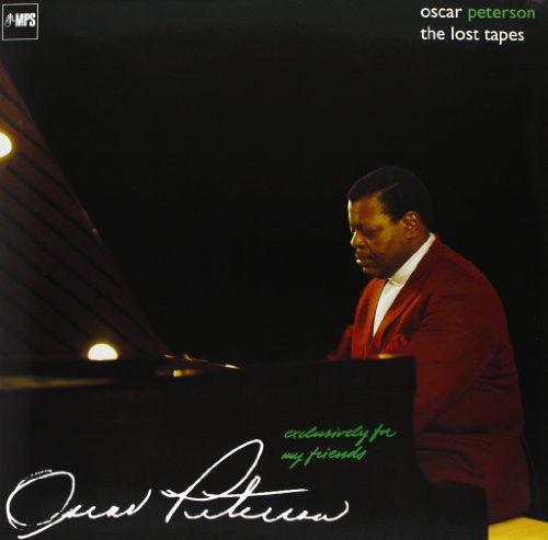 Oscar Peterson - Exclusively For My Friends: Lost Tapes