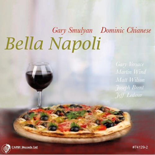 Gary Smulyan / Dominic Chianese - Bella Napoli