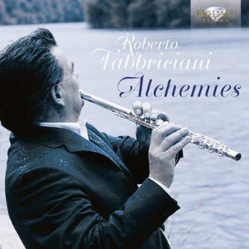 Roberto Fabbriciani - Alchemies