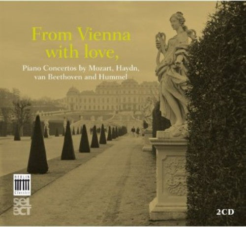 Mozart/ Haydn/ Beethoven - From Vienna with Love