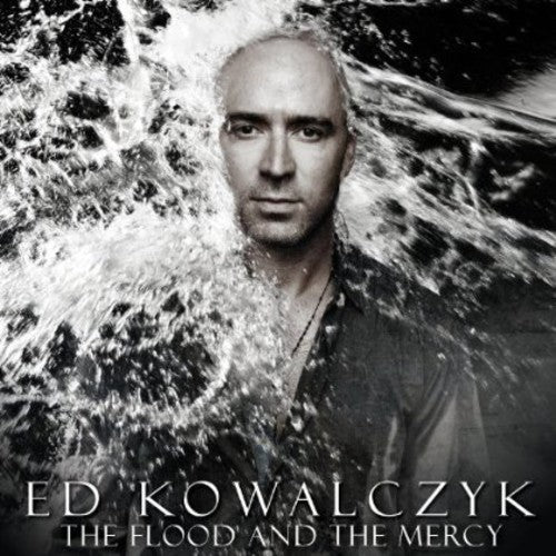 Ed Kowalczyk - The Flood and The Mercy