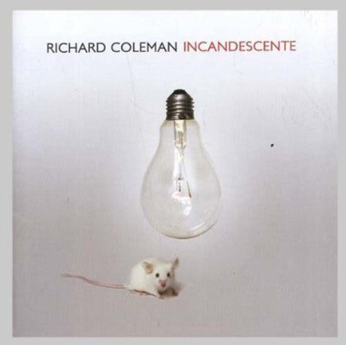Richard Coleman - Incandescente