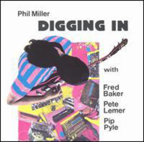 Phil Miller - Digging in