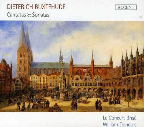 Buxtehude/ Concert Brise/ Dongois - Cantatas & Sonatas