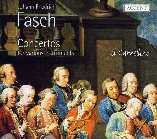 Fasch/ Gardellino - Concertos for Various Instruments