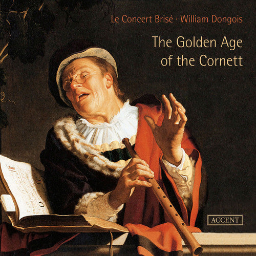 Dongois/ Concert Brise - Golden Age of the Cornett