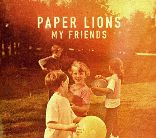 Paper Lions - My Friends