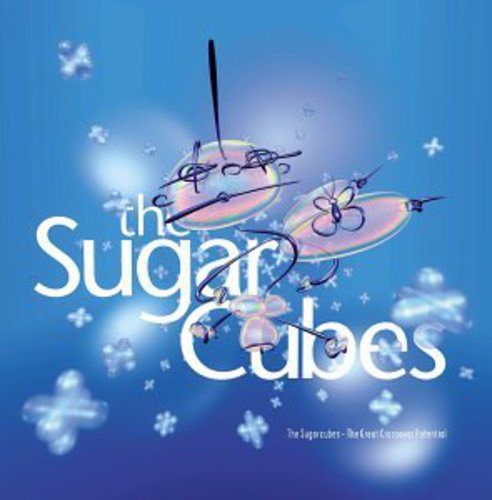 Sugarcubes - Great Crossover Potential