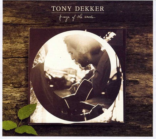 Tony Dekker - Prayer of the Woods