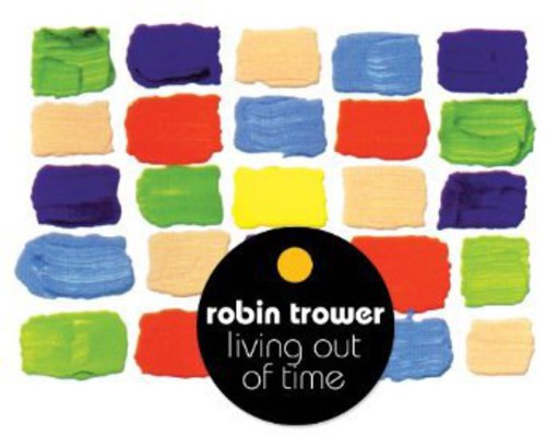 Robin Trower - Living Out of Time