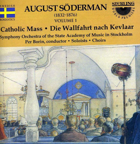 Soderman/ Borin So / Soloists - Catholic Mass (1875) / Pilgrimage to Kevlaar