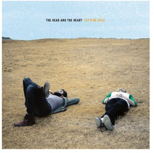 the Head and the Heart - Let's Be Still