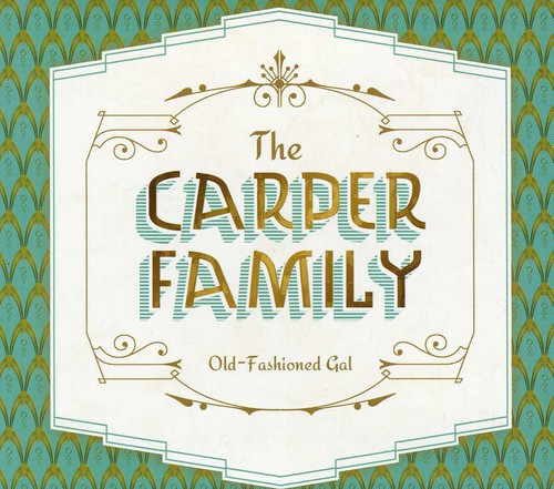 The Carper Family - Old-Fashioned Gal
