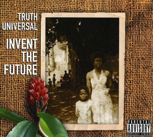 Truth Universal - Invent the Future