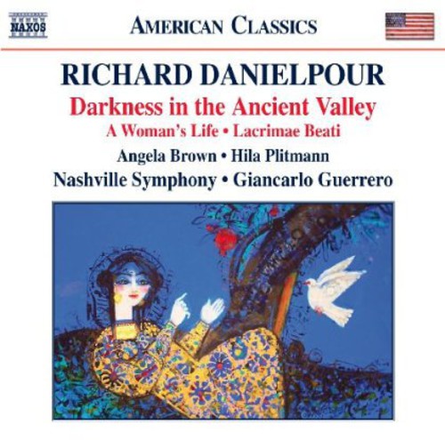 Danielpour/ Plitmann/ Nashville Symphony - Darkness in the Ancient Valley / Lacrimae Beati