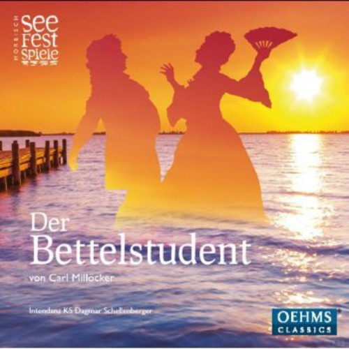 Milloecker/ Festival Orchester Moerbisch - Der Bettelstudent