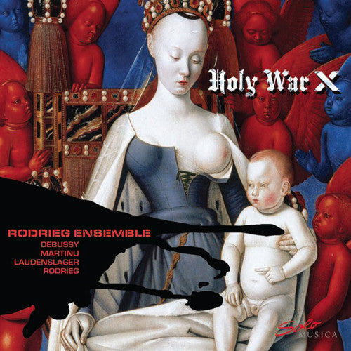 Debussy/ Rodrieg Ensemble - Holy War X