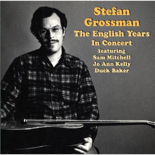 Stefan Grossman - The English Years - In Concert