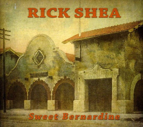 Rick Shea - Sweet Bernardine