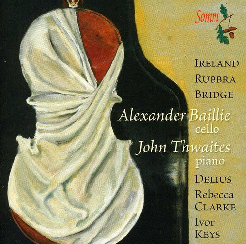 Alexander Baillie - Twentieth-Century Cello Sonatas