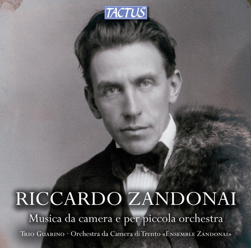 Zandonai/ Ensemble Zandonai/ Trio Guarino - Chamber Music & Works for Small Orchestra