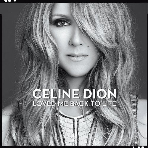 Celine Dion - Loved Me Back to Life