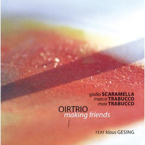 Oirtrio - Making Friends