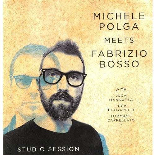 Michele Polga - Michele Polga Meets Fabrizio Bosso: Studio Session