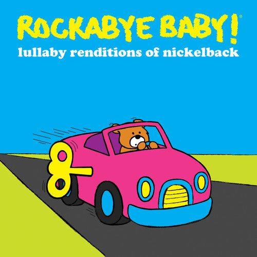 Rockabye Baby! - Lullaby Renditions of Nickelback