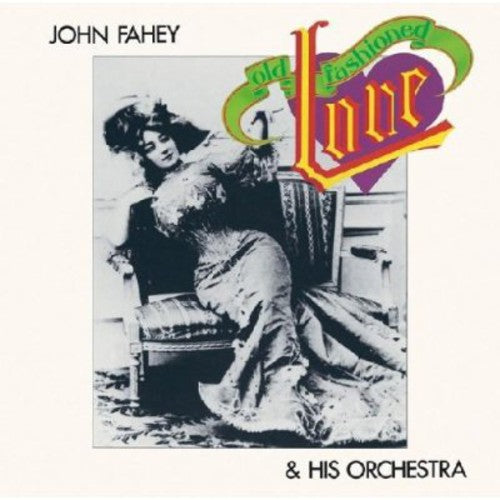 John Fahey - Old Fashioned Love