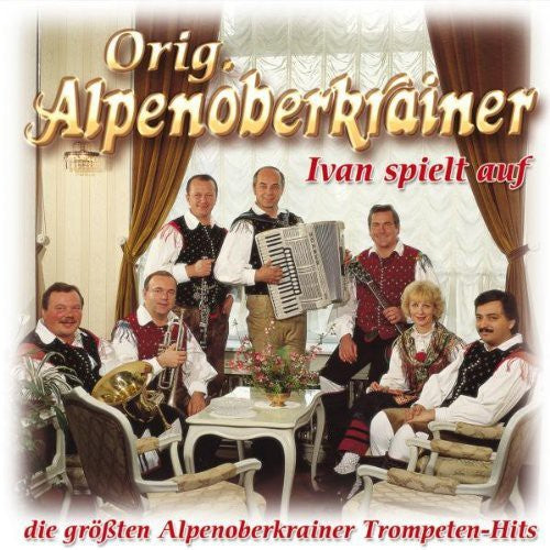 Alpenoberkrainer - Ivan Spielt Auf