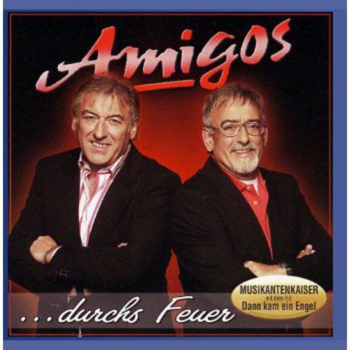 Amigos - Durchs Feuer