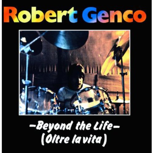 Robert Genco - Beyond the Life