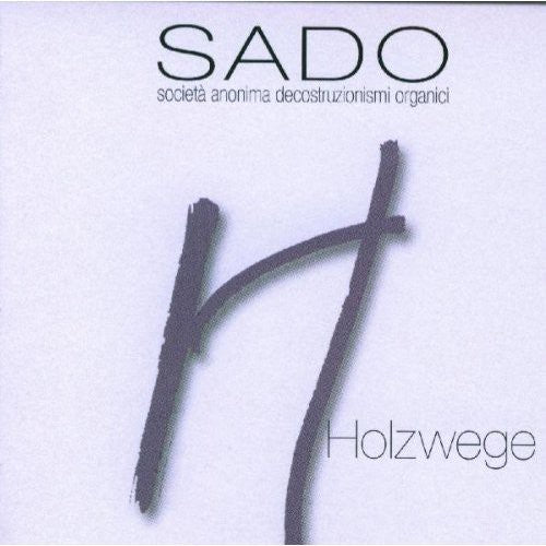 Sado - Holzwege