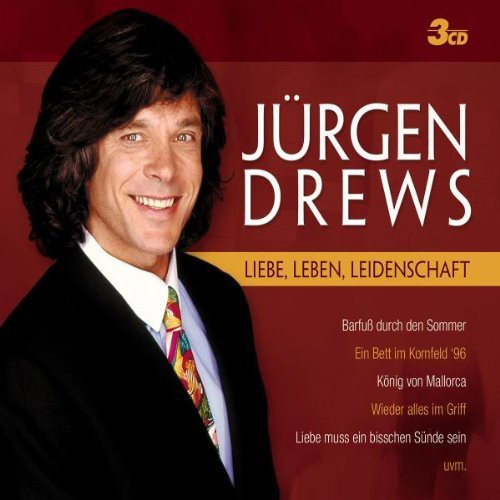 Jurgen Drews - Liebe Leben Leidenschaft