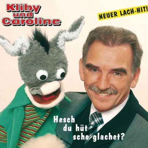 Kliby & Caroline - Hesch Du Hut Scho Glachet