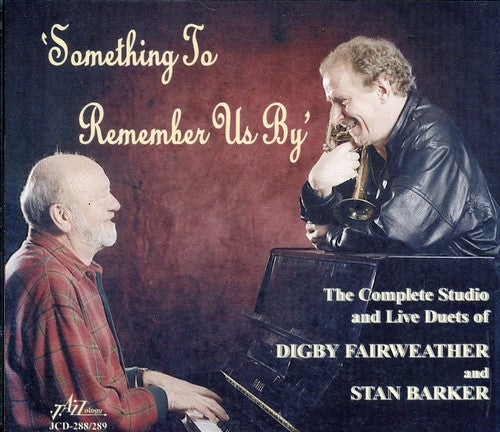 Digby Fairweather / Stan Barker - Something to Remember Us By