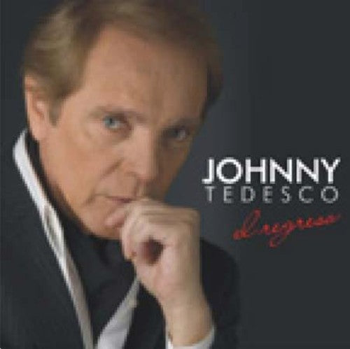 Johnny Tedesco - Regreso