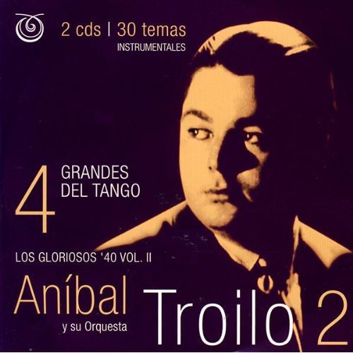 Anibal Troilo - Grandes Del Tango 4