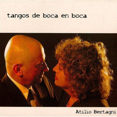Atilio Bertagni - Tango de Boca en Boca