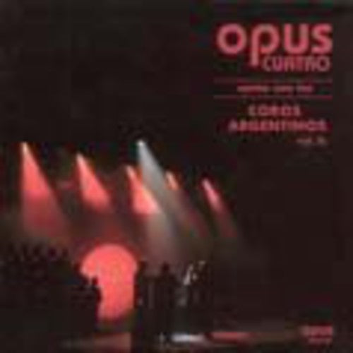 Opus Cuatro - Canta Con los Coros Argentinos