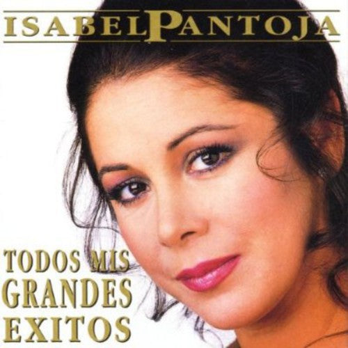 Isabel Pantoja - Todos Mis Grandes Exitos
